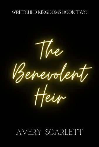The Benevolent Heir (Wretched Kingdoms #2)