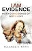 I Am Evidence by Yolanda K Stith I Am Evidence by Yolanda K Stith