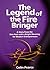 The Legend Of The Fire Brin...