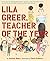 Lila Greer, Teacher of the ...