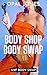 Body Shop Body Swap