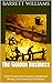 The Golden Business: Understanding the Economics Behind Gold Mining, From Financing to Marketing (Golden Prospects: A Journey into the World of Gold Mining)
