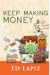 Keep Making Money