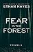 Fear in the Forest: Volume 6