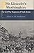Mr. Lincoln's Washington: T...