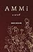 Ammi: A Novel