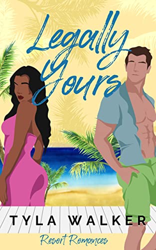Legally Yours (Resort Romances #6)