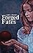 Forged Fates