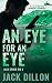An Eye For an Eye by Jack Dillon