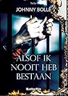 Alsof ik nooit he...