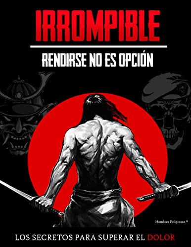 Irrompible: Rendirse no es Opción - Supera a tu Ex Pareja (Spanish Edition)