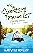 The Constant Traveller: When the journey is all that matters (In Search of a Simple Life Book 4)