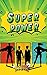 Super Power: Saves The Day
