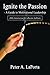 Ignite the Passion-A Guide ...