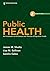 Public Health: An Introduction to the Science and Practice of Population Health