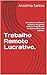 Trabalho Remoto Lucrativo.:...
