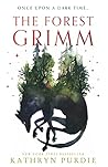 The Forest Grimm by Kathryn Purdie