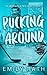 Pucking Around (Jacksonville Rays, #1)