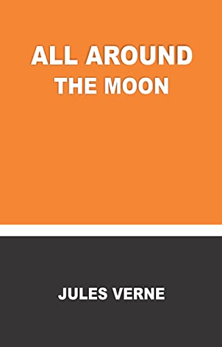 ALL AROUND THE MOON