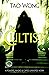 The Cultist: A Powers, Masks and Capes Universe Novelette