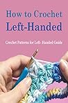 How to Crochet Le...