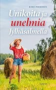 Unikoita ja unelmia Jylhäsalmella