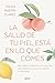 La salud de tu piel está en lo que comes: Descubre el poder de la nutrición para sentirte joven por dentro y por fuera (Salud y Bienestar) (Spanish Edition)