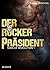 Der Rockerpräsident. Rocker...