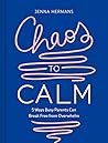 Chaos to Calm: 5 ...