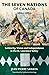 The Seven Nations of Canada 1660-1860: Solidarity, Vision and Independence in the St. Lawrence Valley (Baraka Nonfiction)