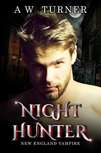 Night Hunter - New England Vampire MM Romance (Kindle Edition)