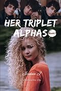 Her Triplet Alphas(Book 1)