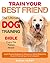 Train Your Best Friend: The...