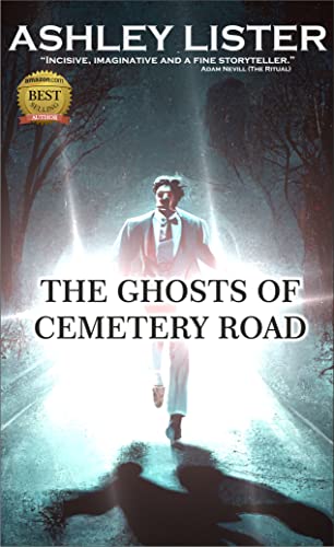 The Ghosts of Cemetery Road (Kindle Edition)