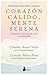 CORAZÓN CÁLIDO, MENTE SERENA