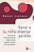 SANAR A TU NIÑO INTERIOR PERDIDO (Spanish Edition)