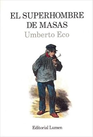 El superhombre de masas: Retórica e ideología en la novela popular