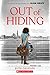 Out of Hiding: A Holocaust Survivor’s Journey to America (With a Foreword by Alan Gratz)