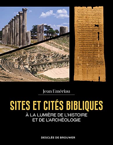 Sites et cités bibliques: A la lumière de l'histoire et de l'archéologie (French Edition)