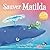 Sauver Matilda: Une histoir...