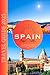 Spain Travel Guide 2023 : A...