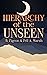 Hierarchy of the Unseen