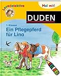 Lesedetektive 1. Klasse: Ein Pflegepferd für Lina