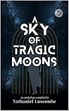 Book cover for A Sky of Tragic Moons