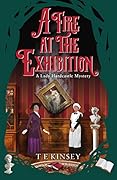 A Fire at the Exhibition (Lady Hardcastle Mysteries, #10)