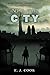 Into The City by E.J. Cook Into The City by E.J. Cook