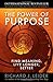 The Power of Purpose: Find Meaning, Live Longer, Better