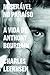 Miserável no Paraíso: a vida de Anthony Bourdain (Portuguese Edition)