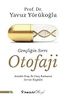 Gençliğin Sırrı Otofaji Gençliğin Sırrı Otofaji