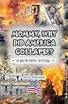 Mommy, Why Did America Collapse?: A Bedtime Story